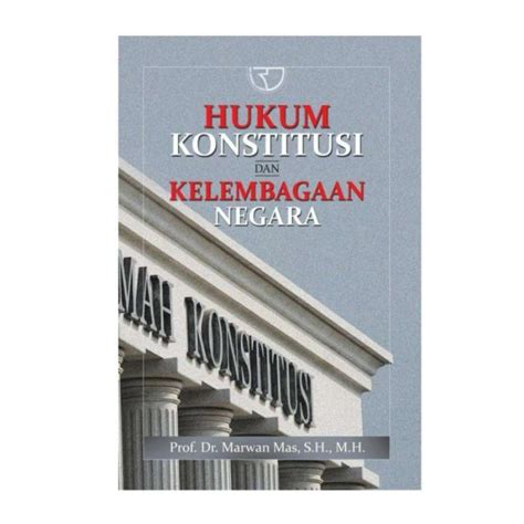 Promo BUKU HUKUM KONSTITUSI DAN KELEMBAGAAN NEGARA MARWAN MAS Diskon