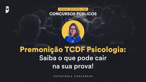 Premonição TCDF Psicologia saiba o que pode cair na sua prova