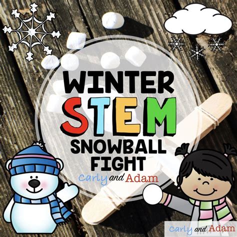 Snowball Fight STEM Activity — Carly and Adam Snowman Writing ...