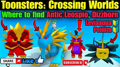 Pelilith Dizzhorn Leviaqua Antic Leospio Toonsters Crossing Worlds