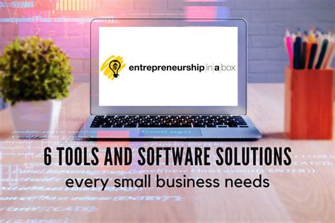 6 Tools And Software Solutions Every Business Needs Technology