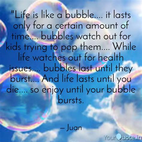 Life Is Like A Bubble Quotes Writings By Juan R YourQuote