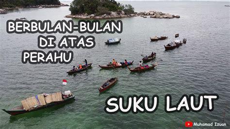 SUKU LAUT YUK KENALAN SAMA SAUDARA KITA DARI SUKU LAUT BINTAN