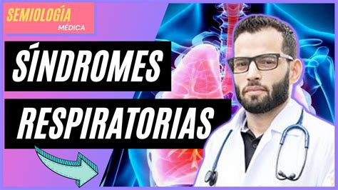 Semiología Médica Síndromes respiratorias YouTube