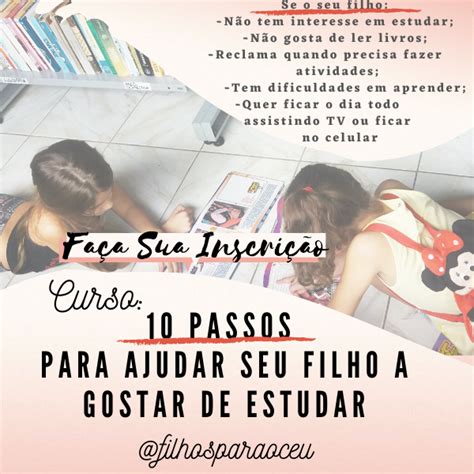 10 Passos Para Ajudar Seu Filho A Gostar De Estudar Vanessa Belinato