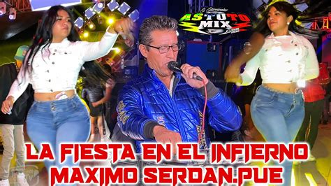 SONIDO ASTUTO MIX LA FIESTA EN EL INFIERNOMAXIMO SERDAN PUE 23