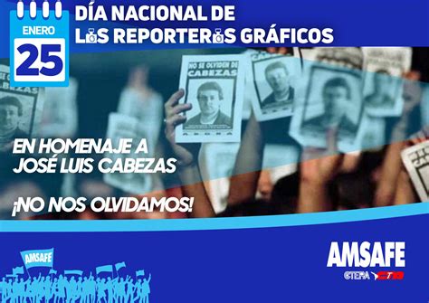 De Enero D A Nacional Del Reportero Gr Fico Amsafe