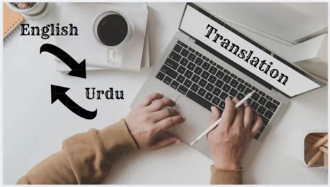 Translate English Into Native Urdu And Vice Versa In 1 Hour By