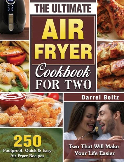 The Ultimate Air Fryer Cookbook For Two 250 Foolproof Quick And Easy