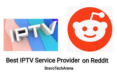 Top 11 Best IPTV Service Provider On Reddit Features Price 2022