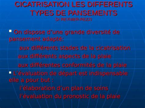 PPT CICATRISATION LES DIFFERENTS TYPES DE PANSEMENTS Dr REYNIER REZZI