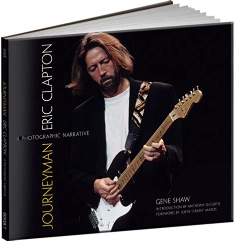 Journeyman: Eric Clapton -- A Photographic Narrative (Calla Editions ...