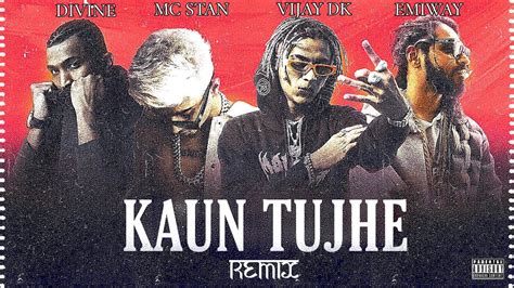 Kaun Tujhe Vijay Dk X Mc Stan X DIVINE X Emiway YouTube