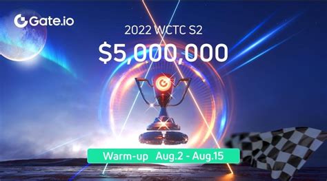 Gate ionun Düzenlediği 2022 WCTC S2 Dünya Kupası Trading Yarışmasının