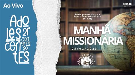 Ao Vivo Manh Mission Ria Congresso De Adolescentes Da Ieadpe