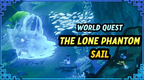 The Lone Phantom Sail World Quest Genshin Impact 4 0 Fontaine YouTube