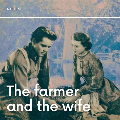 A Poem The Farmer And The Wife The Farmer In De Dell Took A Wife