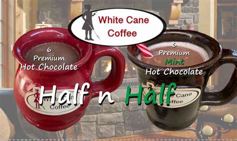 Hot Chocolate Regular Mint Half N Half White Cane Coffee