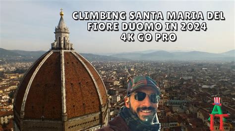 Climbing Santa Maria Del Fiore Duomo In Florence K Go Pro Pov