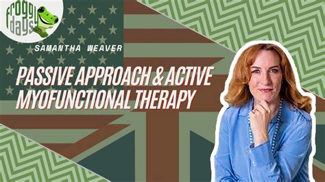 Samantha Weaver Passive Approach Active Myofunctional Therapy