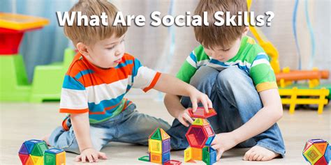 What Are Social Skills And Why Are Social Skills Important