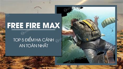 Discover The Safest Top Landing Spots In Free Fire Max