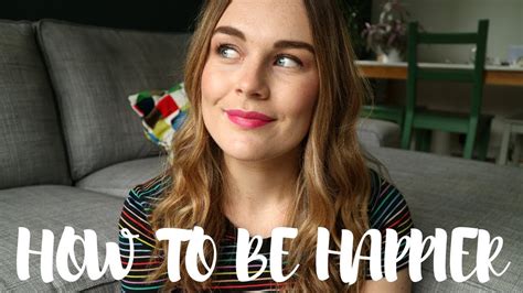 How To Be Happier Youtube