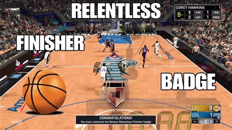 EASY WAY TO GET THE RELENTLESS FINISHER BADGE NBA 2K17 YouTube