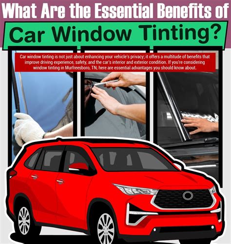 What Are The Essential Benefits Of Car Window Tinting