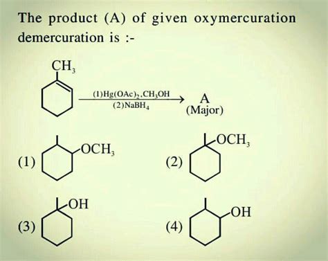 The Product A Of Given Oxymercuration Demercuration Is CH 1 Hg