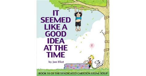 good idea   time  jan eliot