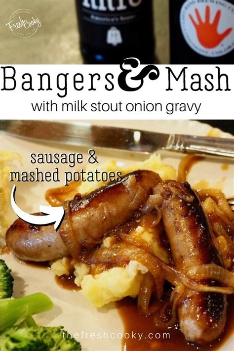 Bangers And Mash With Milk Stout Gravy Sausage And Mashed Potatoes