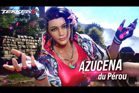 Tekken 8 La Sublime Azucena Et Raven Dévoilés En Vidéo N