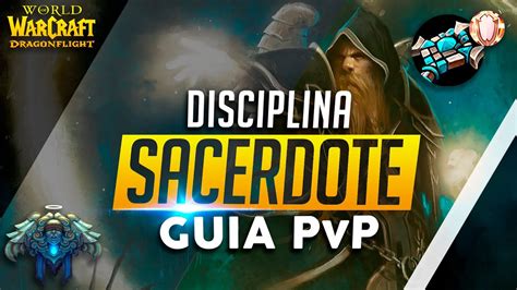 Guia Completo Do SACERDOTE DISCIPLINA No PvP Discipline Priest WoW