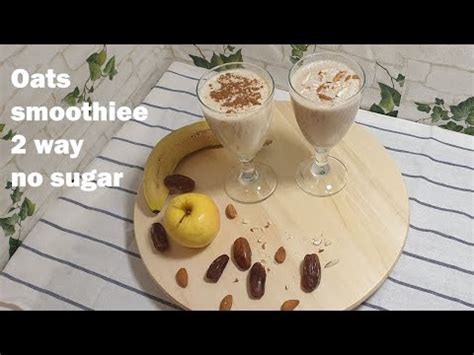 Oats Breakfast Smoothie Recipe No Sugar Smoothie For Weight Loss