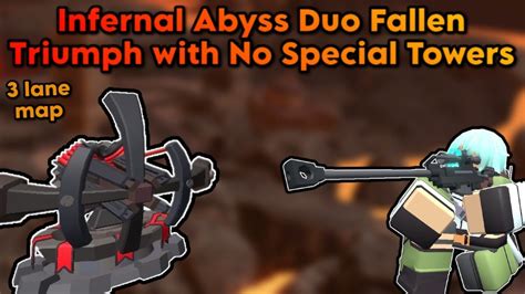 Infernal Abyss Duo Fallen Triumph With No Special Towers Tower