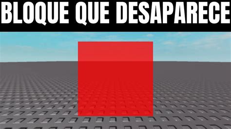 Como Hacer Un BLOQUE Que DESAPARECE Al Tocarlo En Roblox Studio