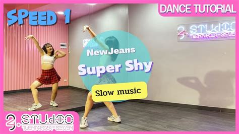 สอนเต้นเพลง Newjeans 뉴진스 Super Shy Dance Tutorial Mirror Slow