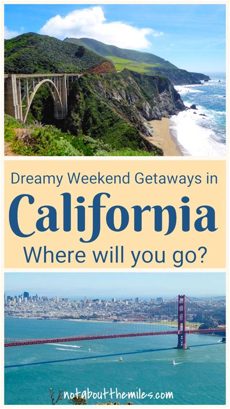 Fantastic California Weekend Getaways Why Visit Where To Stay