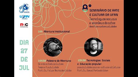 8º Seminário de Arte e Cultura da UFRN Dia 01 27JUL YouTube