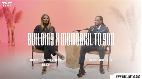 Building A Memorial To God Prophet Lovy L Elias And Prophetess Taryn