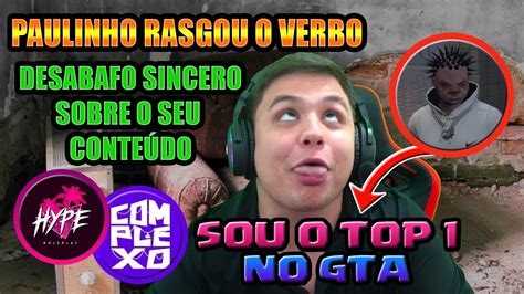 PAULINHO O LOKO DESABAFA SOBRE SEU CONTEÚDO DE GTA RP EMOCIONANTE