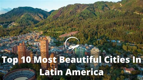 Top 10 Most Beautiful Cities In Latin America Cities To Visit While