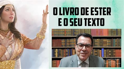 O Livro De Ester E O Seu Texto Fa A Sua Inscri O Em Nosso Canal