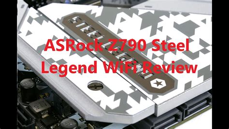 ASRock Z790 Steel Legend WiFi Unboxing Overview And Teardown YouTube