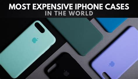 The 10 Most Expensive Iphone Cases In The World