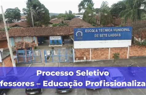 Escolas Em Sete Lagoas - Escola Técnica Municipal de Sete Lagoas abre processo seletivo para ...