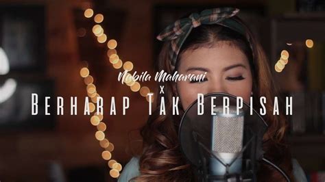 Nabila Maharani Berharap Tak Berpisah Official Music Video Youtube