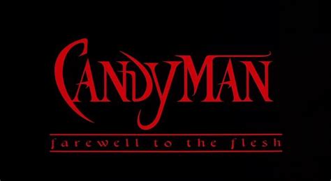 Candyman Farewell To The Flesh Film And Television Wikia Fandom