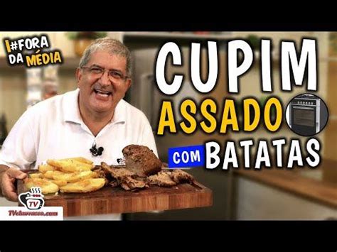 Como Fazer Cupim Assado Batatas Cupim Na Manteiga Tv Churrasco